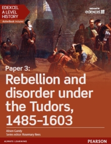 Image for Edexcel A level history.: (Rebellion and disorder under the tudors, 1485-1603)