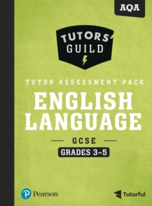 Image for Tutors' Guild AQA GCSE (9-1) English Language Grades 3–5 Tutor Assessment Pack