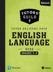 Image for Tutors' Guild Edexcel GCSE (9-1) English Language Grades 3–5 Tutor Delivery Pack
