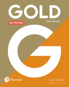 Image for Gold B1+ Pre-First New Edition Coursebook