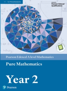 Image for Edexcel A level Mathematics Pure Mathematics Year 2 Textbook