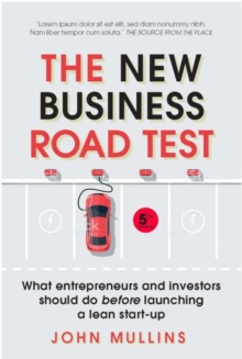 Image for The new business road test  : what entrepreneurs and investors should do before launching a lean start-up