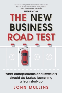 Image for The new business road test: what entrepreneurs and executives should do before launching a lean start-up