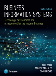 Image for Business Information Systems: Technology, Development and Management for the Modern Business