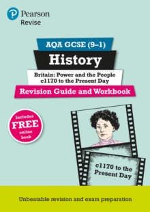 Image for Pearson REVISE AQA GCSE (9-1) History Britain: Power and the people: c1170 to the present day Revision Guide and Workbook: For 2024 and 2025 assessments and exams - incl. free online edition (REVISE A