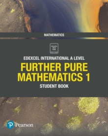 Image for Pearson Edexcel International A Level Mathematics Further Pure Mathematics 1 Student Book
