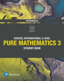 Image for Pearson Edexcel International A Level Mathematics Pure Mathematics 3 Student Book