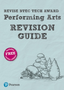 Pearson REVISE BTEC Tech Award Performing Arts Revision Guide inc online edition – 2023 and 2024 exams and assessments