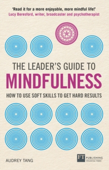Image for The leader's guide to mindfulness  : how to use soft skills to get hard results