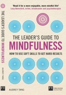 Image for Leader's Guide to Mindfulness: How to Use Soft Skills to Get Hard Results