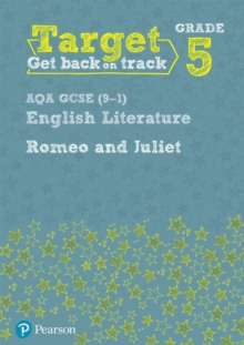 Image for Target grade 5 Romeo and Juliet AQA GCSE (9-1) Eng Lit workbook