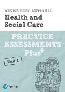 Image for Pearson REVISE BTEC National Health and Social Care Practice Assessments Plus U1 - 2023 and 2024 exams and assessments