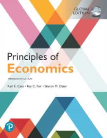 Principles of Economics plus Pearson MyLab Economics with Pearson eText, Global Edition