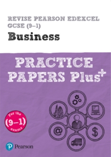 Image for Pearson REVISE Edexcel GCSE (9-1) Business Practice Papers Plus: For 2024 and 2025 assessments and exams (REVISE Edexcel GCSE Business 2017)