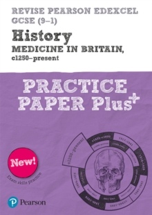 Image for Pearson REVISE Edexcel GCSE History Medicine in Britain, c1250-present Practice Paper Plus - 2023 and 2024 exams