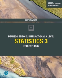 Image for Edexcel international A level mathematics statistics 3.: (Student book)