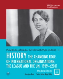 Image for The changing role of international organisations: the League and the UN, 1919-2011. (Student book)