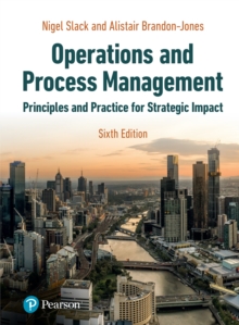 Image for Operations and process management: principles and practice for strategic impact.
