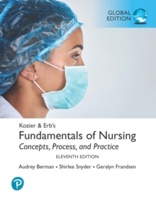 Kozier & Erb’s Fundamentals of Nursing, Global Edition