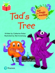 Bug Club Independent Phase 1: Tad the Magic Monster: Tad’s Tree