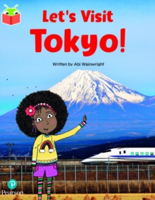 Bug Club Independent Phase 5 Unit 17: Let’s Visit Tokyo!