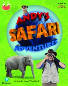 Bug Club Independent Phase 5 Unit 23: Andy’s Amazing Adventures: Andy’s Safari Adventure