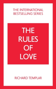 The Rules of Love: A Personal Code for Happier, More Fulfilling Relationships