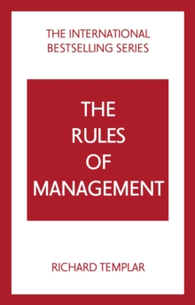 Image for The rules of management  : a definitive code for managerial success