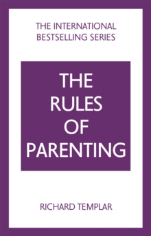 The Rules of Parenting: A Personal Code for Bringing Up Happy, Confident Children