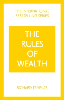 The Rules of Wealth: A Personal Code for Prosperity and Plenty