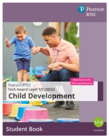 BTEC Tech Award 2022, child development: Student book - 