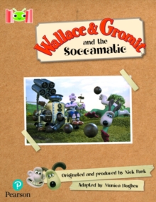 Image for Bug Club Reading Corner: Age 5-7: Wallace and Gromit and the Soccomatic