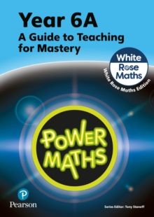 Image for Power Maths Teaching Guide 6A - White Rose Maths edition