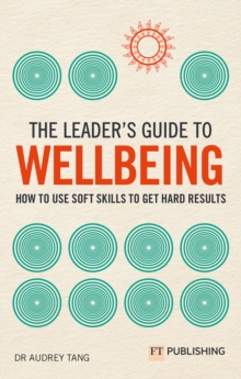 Image for The leader's guide to wellbeing  : how to use soft skills to get hard results