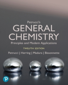 Image for General Chemistry: Principles and Modern Applications + Mastering Chemistry with Pearson eText