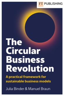 Image for The Circular Business Revolution: A practical framework for sustainable business models