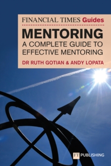 Image for The Financial Times Guide to Mentoring: A complete guide to effective mentoring