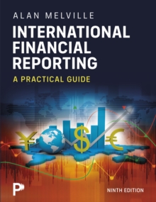 International Financial Reporting: A Practical Guide - Melville, Alan