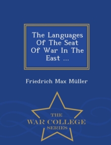 Image for The Languages of the Seat of War in the East ... - War College Series
