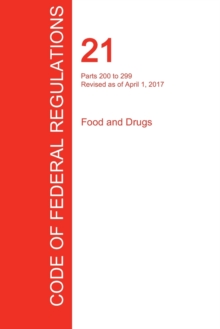 Image for CFR 21, Parts 200 to 299, Food and Drugs, April 01, 2017 (Volume 4 of 9)