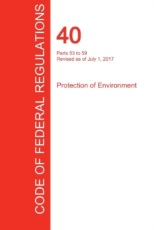 Image for CFR 40, Parts 53 to 59, Protection of Environment, July 01, 2017 (Volume 6 of 37)