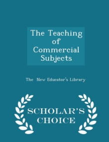 Teaching of Commercial Subjects - Scholar's Choice Edition