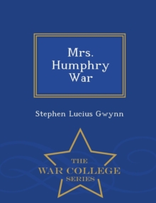 Image for Mrs. Humphry War - War College Series