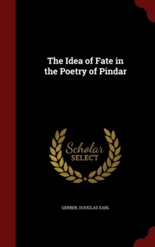 Image for The Idea of Fate in the Poetry of Pindar