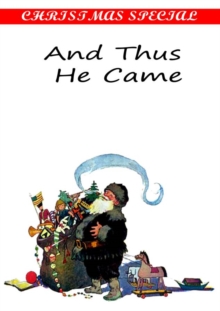 Image for And Thus He Came A Christmas Fantasy