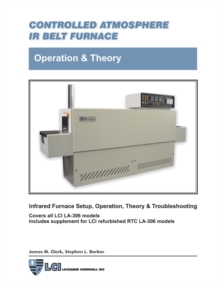 Image for Controlled Atmosphere IR Belt Furnace, Operation & Theory, LA-306 Models