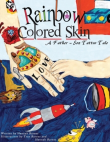 Image for Rainbow Colored Skin A Father-Son Tattoo Tale