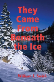 Image for They Came From Beneath the Ice