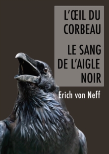 Image for L'Oeil du corbeau et le sang de l'aigle