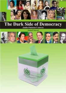 Image for Dark Side of Democracy (India-Pakistan Context)